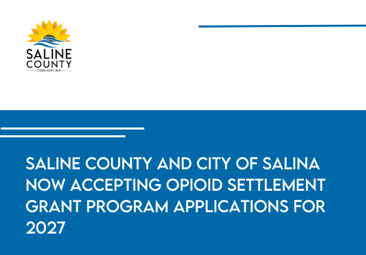 Saline County and City of Salina Now Accepting Opioid Settlement Grant Program Applications for 2027 - News Image
